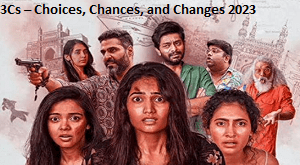 3Cs – Choices Chances and Changes 2023 Movie-Desi Cinema