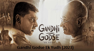 Gandhi Godse Ek Yudh (2023)