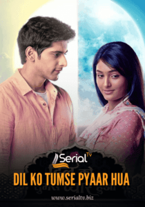 Dil Ko Tumse Pyaar Hua Serial Tv