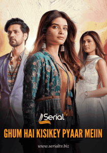 Ghum Hai Kisikey Pyaar Mein Serial Tv