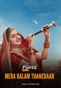 Mera Balam Thanedaar Serial Tv